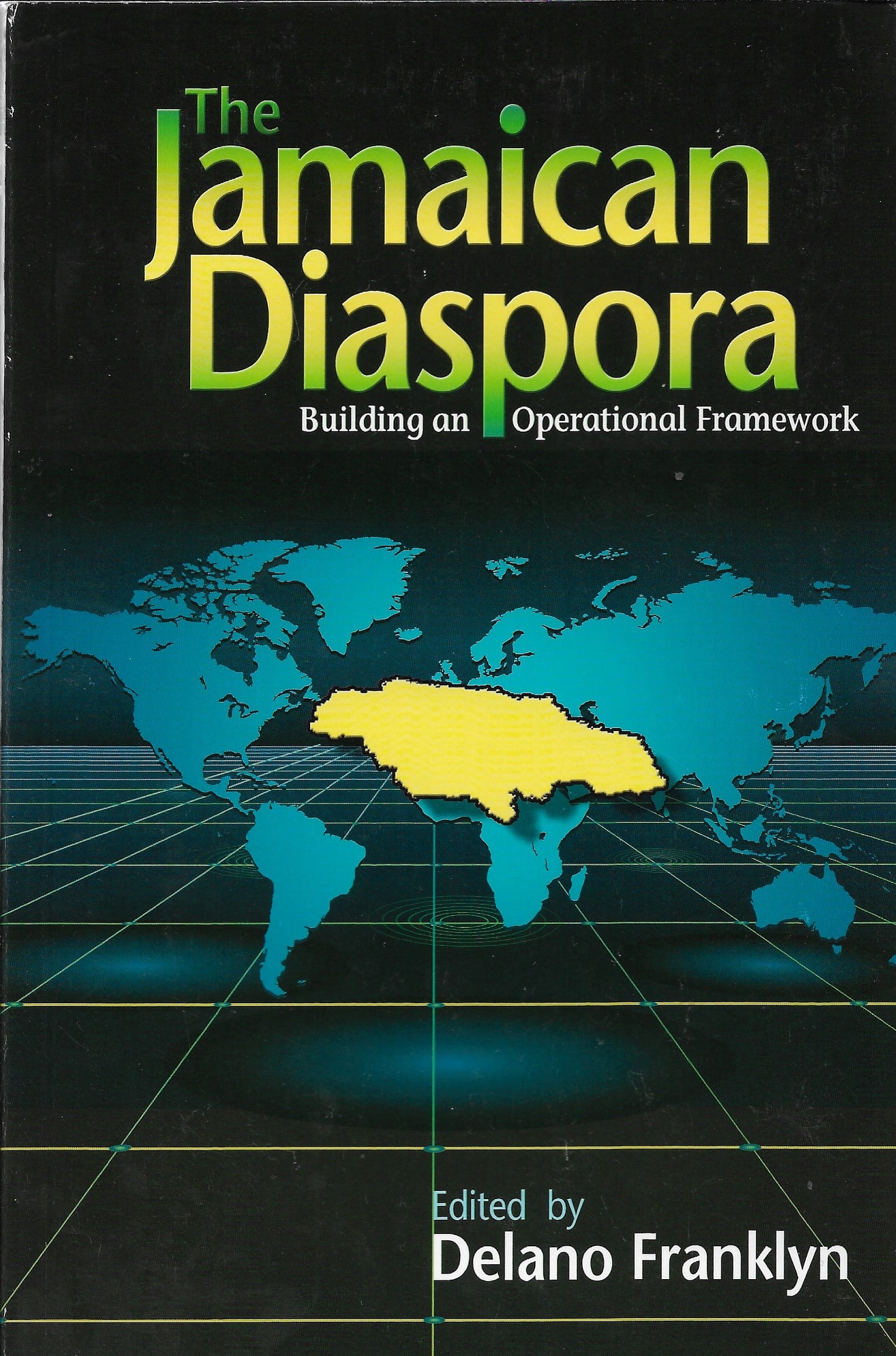 Promoting our Heritage-The Jamaican Diaspora by Delano Franklyn