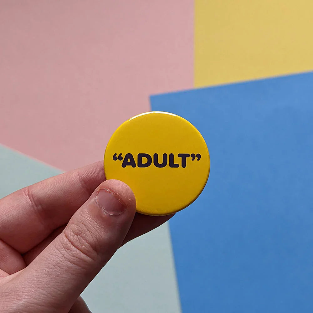 Katchee Gifts - “Adult” button badge - BDG-AD