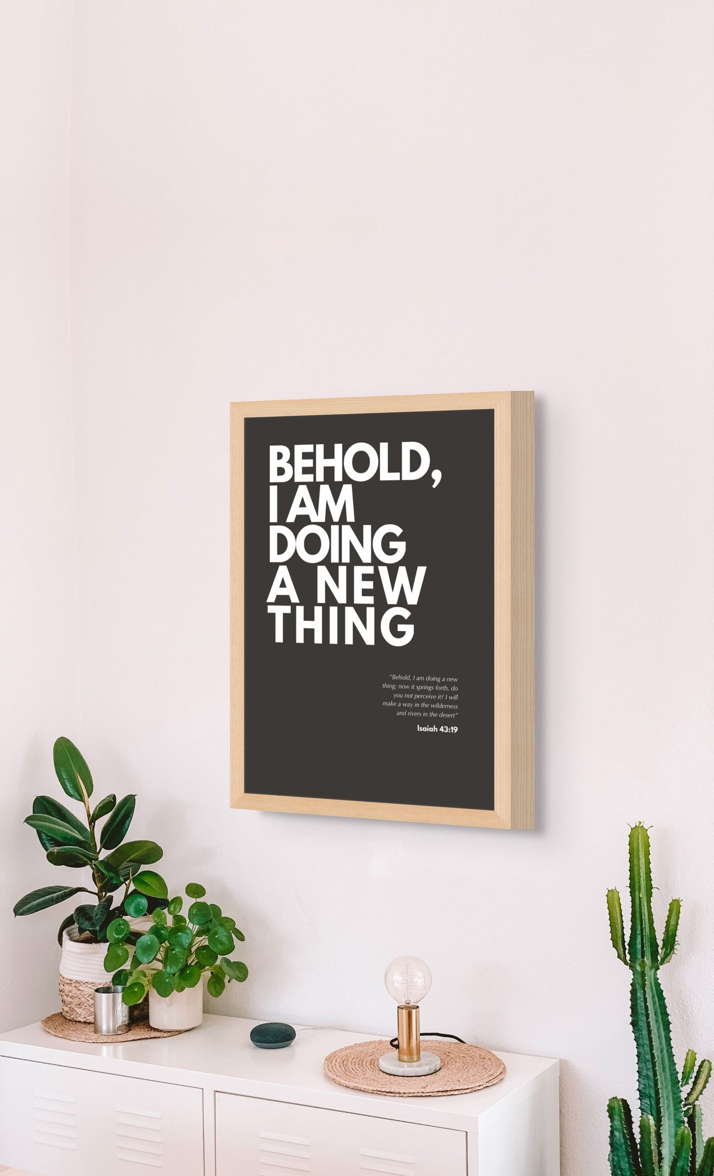 Behold I Am Doing a New Thing - Christian Poster Print - A3