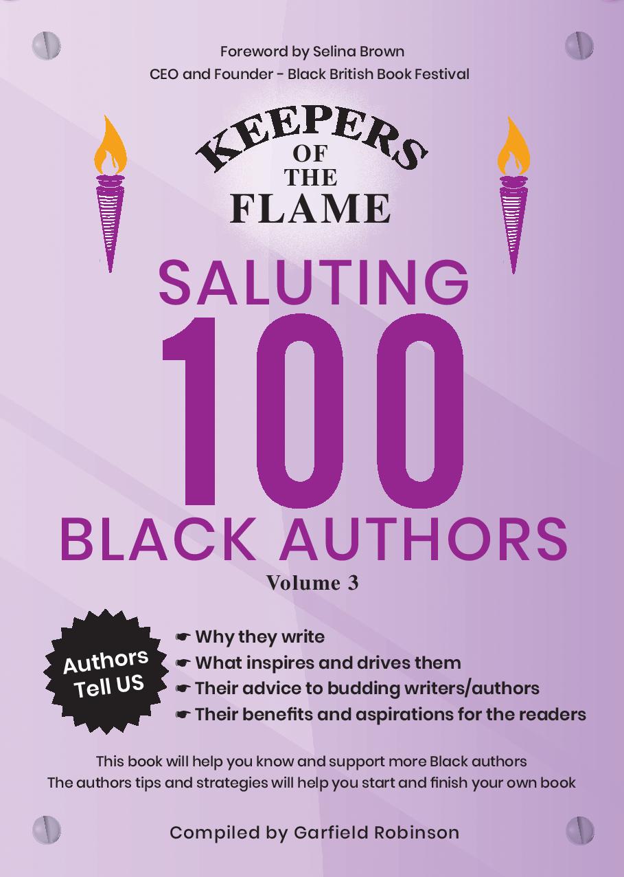 Promoting our Heritage-Keepers of the Flame, Saluting 100 Black Authors, Volume 3 by Garfield Robinson