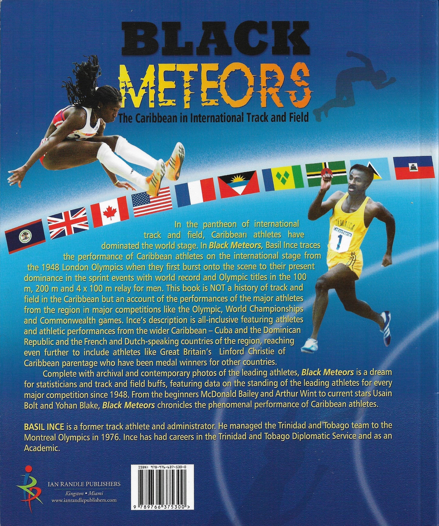 Promoting our Heritage-Black Meteors,The Caribbean in International Track and Field by Basil Ince.