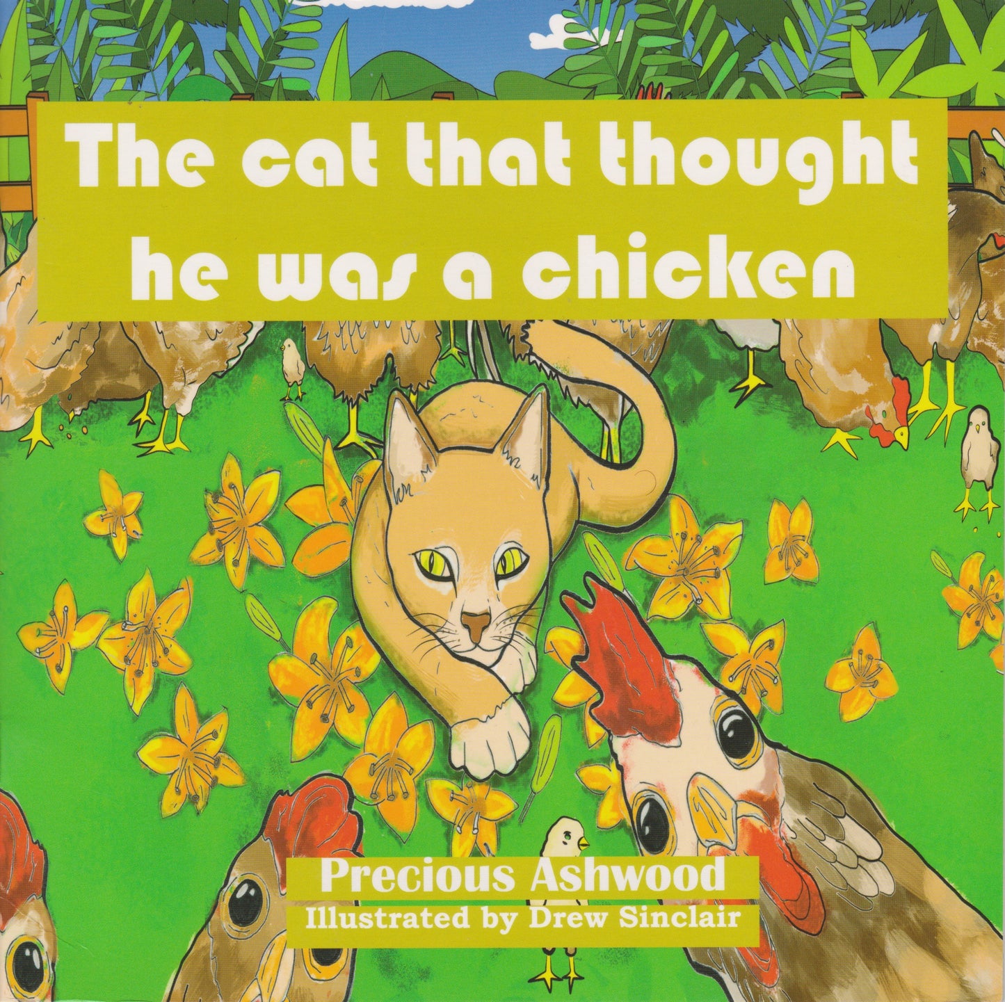 Promoting our Heritage-The cat that thought he was a chicken, Precious Ashwood.