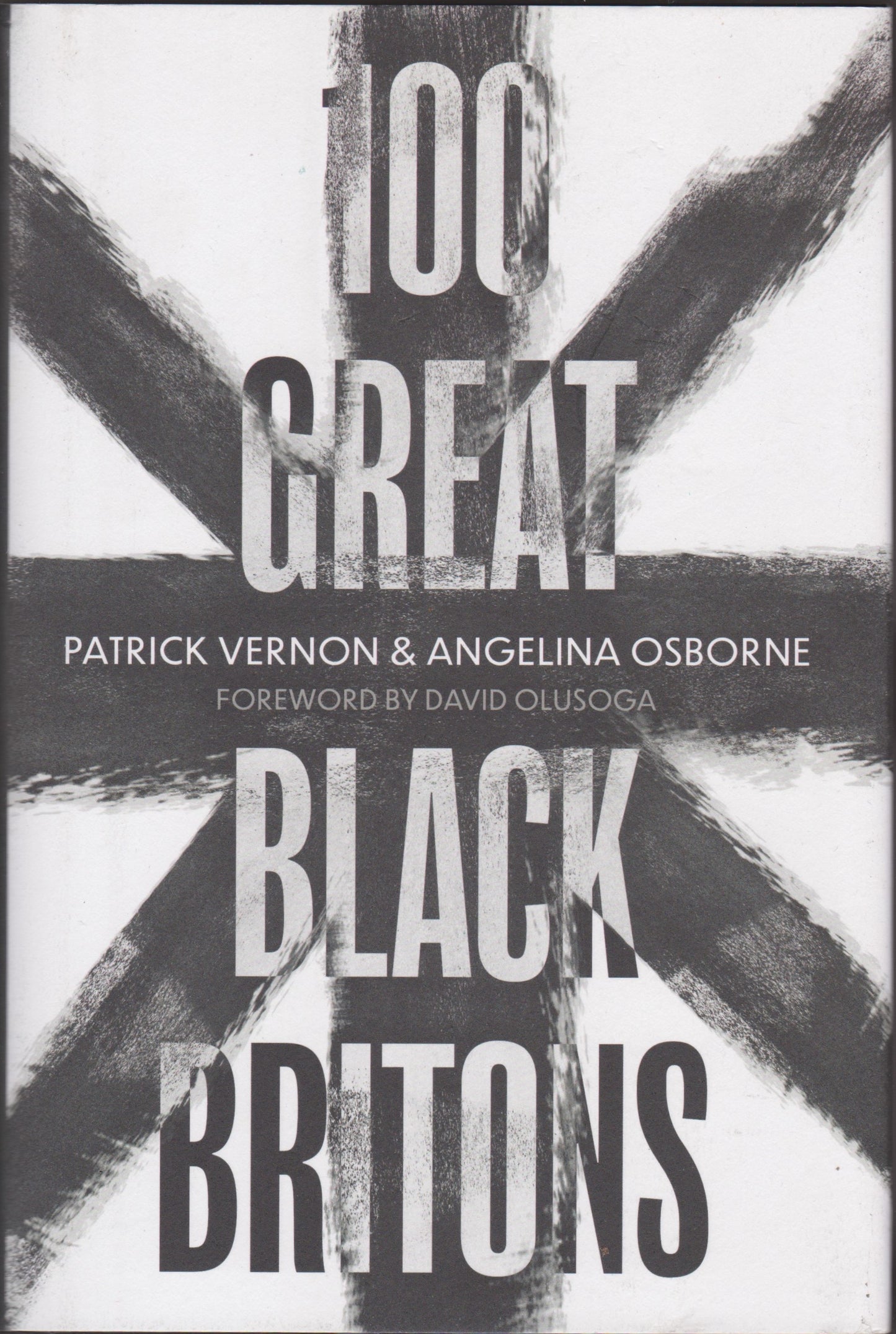 Promoting our Heritage-100 Great Black Britons, Patrick Vernon & Angelina Osbourne (Hard Cover)