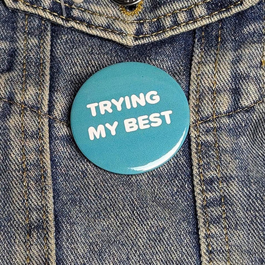 trying my best button badge
