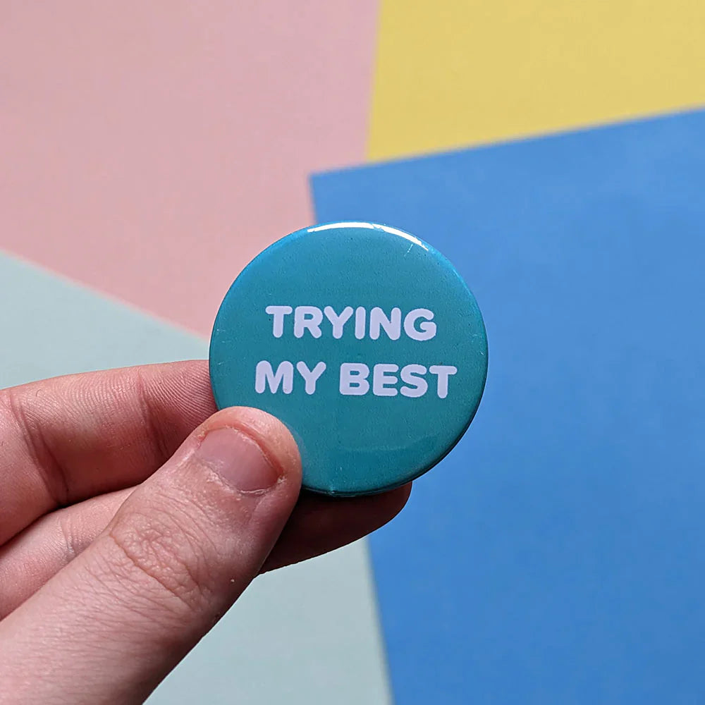 Katchee Gifts - Trying my best button badge - BDG-TRB
